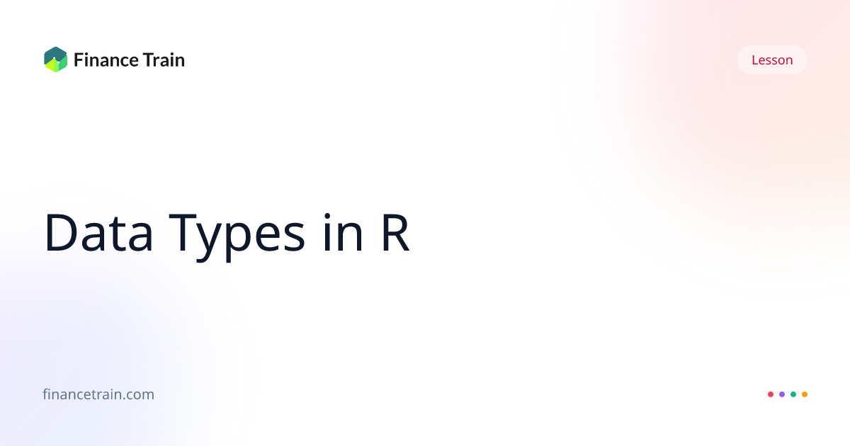 Data Types in R | Finance Train