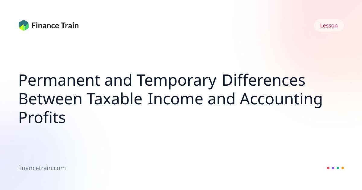 Permanent and Temporary Differences Between Taxable Income and ...